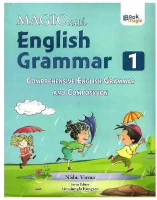 Magic With English Grammar CLASS - 1 Comprehensive English Grammar And Composition(Paperback, Nishu Varma)