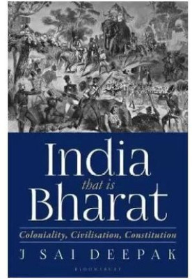 India That Is Bharat - India That Is Bharat: Coloniality, Civilisation, Constitution With 50 Disc (English,Sai Deepak J.)(Paperback, J Sai Deepak)
