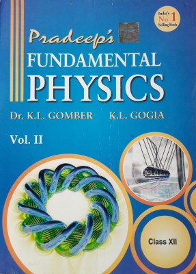 Pradeep's FUNDAMENTAL PHYSICS For Class- XII ( VOL - II)(Paperback, Dr.K.L GOMBER, K.L.GOGIA)