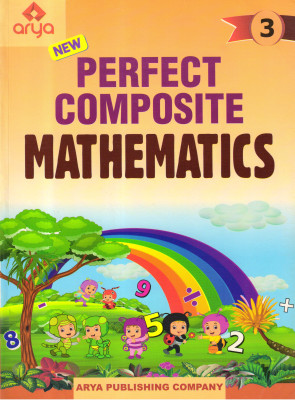Arya New Perfect Composite Mathematics - 3(Paperback, R. G. GUPTA)