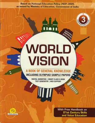 WORLD VISION For Class - 3 (A Book Of General Knowledge Including OLYMPIAD Sample Papers)(Paperback, In-House Editorial Team)