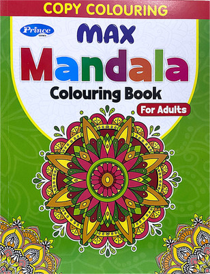 Copy Colouring Book For Adults | Max Mandala Colouring Book For Adults (64 Pages) By AP SINHA – Fun, Relaxing, And Creative Colouring Book For Children(Paperback, Kamal Book)