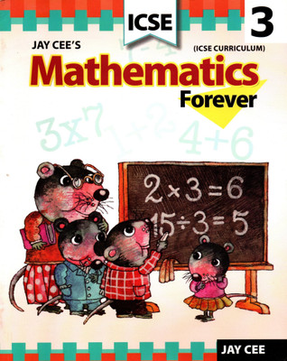 Jay Cee's Mathematics Forever(Icse Curriculum) 3(Paperback, P. J. GEORGE)