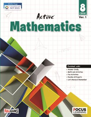 Active Mathematics Class 8 | CBSE Ver. 1 | As Per NCF 2023 | Full Marks Focus Learning | Comprehensive Textbook With Projects, Puzzles & Math Lab Activities(Paperback, D.K. Bhattacharya)