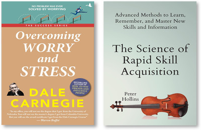The Science Of Rapid Skill Acquisition: Advanced Methods To Learn, Remember, And Master New Skills And Information + Overcoming Worry And Stress(Paperback, Peter Hollins, DALE CARNEGIE)