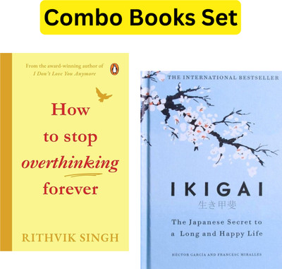 How To Stop Overthinking Forever & IKIGAI Hardcover Self-Help Book (Combo Books Set)(Paperback, Rithvik Singh + Francesc Miralles and Hector Garcia)
