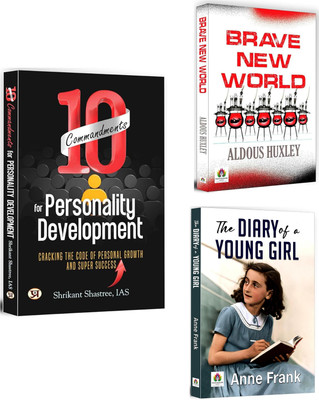 10 Commandments For Personality... + Brave New World + The Diary Of A Young Girl | Treasure Of Self-Help & Classic Books | Dystopian Social Science Fiction Novel | True Accounts (Set Of 3 Books In English) [Paperback] Shrikant Shastree (IAS); Aldous Huxley And Anne Frank(Paperback, Shrikant Shastree