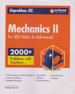 Arihant Unproblem Jee Mechanics -2, For Jee Main & Advanced [2000+ Problems With Solutions](Paperback, PRADEEP BENIWAL)