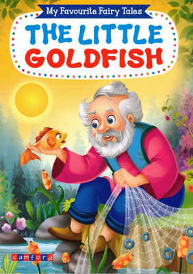 The Little Goldfish | My Favourite Fairy Tales | Illustrated Story Of Gratitude And Wishes | Camford Publications(Paperback, Generic)