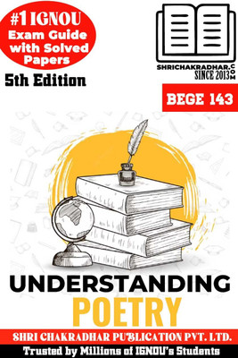 IGNOU BEGE 143 Help Book Understanding Poetry 5th Edition (IGNOU Study Notes/Guidebook Chapter-Wise) For Exam Studies With Solved Previous Year Question Papers IGNOU BAG English Bege143(Paperback, BHAVYA KUMAR SAHNI) IGNOU BEGE 143 Help Book Understanding Poetry 5th Edition (IGNOU Study Notes/Guidebook Chapter-Wise) For Exam Studies With Solved Previous Year Question Papers IGNOU BAG English Bege143(Paperback, BHAVYA KUMAR SAHNI)