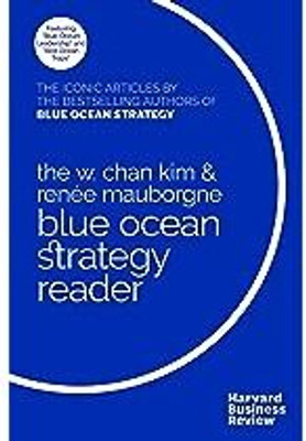 The Kim And Renee Mauborgne Blue Ocean Strategy Reader (English, Paperback, Kim . Chan)(Paperback, Kim W. Chan)