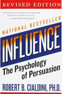 Influence: The Psychology Of Persuasion(Paperback, PhD Cialdini Robert B.)