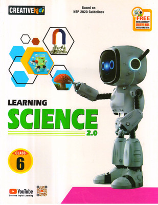 CreativeKids, LEARNING SCIENCE 2.0 For Class - 6(Paperback, Manav Chakraborty, Dr. Kalpana joshi)