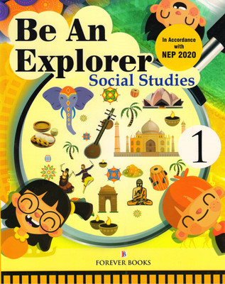 Be An Explorer Social Science For Class - 1(Paperback, Seema Awasthi)