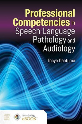 Professional Competencies In Speech Language Pathology And Audiology(Paperback, Dantuma)