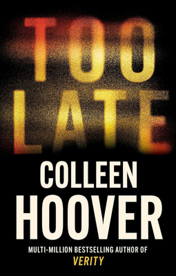 Too Late(Paperback, Colleen Hoover)