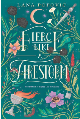 Fierce Like A Firestorm (Wicked Like A Wildfire)(Hardcover, Lana Popovic)