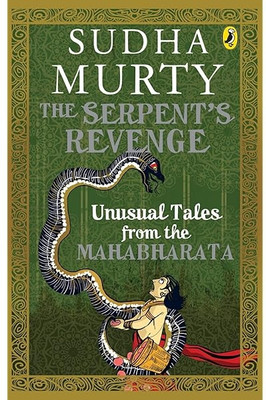 The Sarpents Revenge , Unusual Tales From The Mahabharata (English Paperback Sudha Murty Book)(Paperback, Sudha murty)