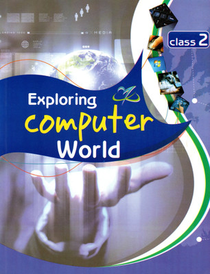 Exploring Computer World Class - 2(Paperback, BALI SANJOGTA RAINA)