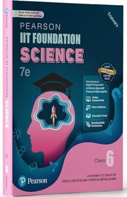 Pearson IIT Foundation'25 Science Class 6 | For JEE, NTSE & Olympiad Exams | As Per CBSE, ICSE & State Curriculums | Free Acess To 15 Online Assessments, 74 Video Solutions & Interactive Tests Via Pearson MyInsights & Elibrary | 7th Edition(Paperback, Trishna Knowledge System) Pearson IIT Foundation'25 Science Class 6 | For JEE, NTSE & Olympiad Exams | As Per CBSE, ICSE & State Curriculums | Free Acess To 15 Online Assessments, 74 Video Solutions & Interactive Tests Via Pearson MyInsights & Elibrary | 7th Edition(Paperback, Trishna Knowledge System)