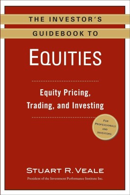 The Investor's Guidebook To Equities: Equity Pricing, Trading And Investing(Paperback, Stuart R. Veale)