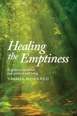 Healing The Emptiness ( A Guide To Emotional And Spiritual Well-Being ) In English Language Indian Good Printed Quality(Paperback, Yasmin Mogahed)