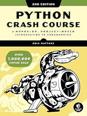 Python Crash Course, 2nd Edition: A Hand: A Hands-On, Project-Based Introduction To Programming(Paperback, Eric Matthes)