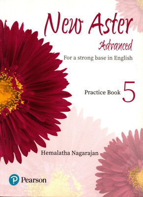 Pearson, New Aster Advanced For A Strong Base In English Practice Book - 5(Hardcover, HEMALATHA NAGARAJAN)