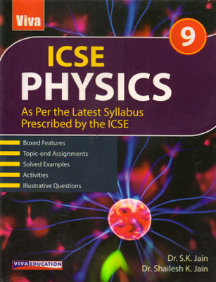 Viva ICSE PHYSICS For Class 9(Paperback, Dr. S K Jain, Dr. Shailesh K. Jain)