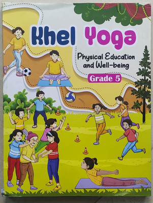 NCERT Textbook Of Khel Yoga Physical Education And Well Being For Class 5 New Edition 2025(Softcover, NCERT)