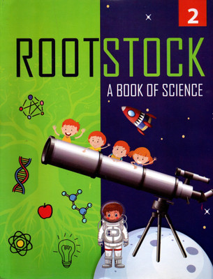 Rootstock A Book Of Science Class - 2(Paperback, ANURAG KUMAR)