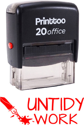 Printtoo UNTIDY Work Self Inking Rubber Stamp Office Stationary Stamp Self-inking Stamp(Medium, Red)