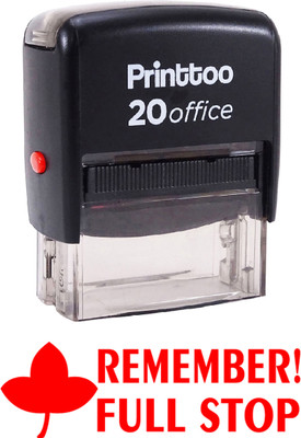 Printtoo Remember Full Stop Self Inking Rubber Stamp Office Stationary Stamp Self-inking Stamp(Medium, Red)