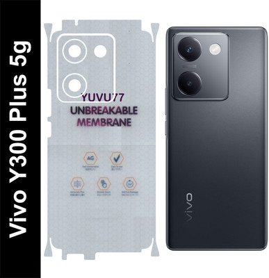 yuvu77 Back Screen Guard for VIVO Y300 PLUS 5G, Membrane with 360 coverage(Pack of 1)