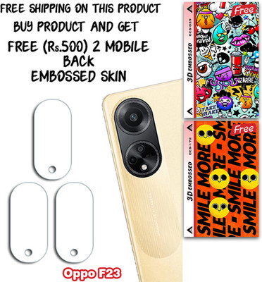 SOMTONE Camera Lens Protector for Oppo F23 WITH FREE 500 RUPEES 2 3D EMBOSSED SKIN FOR MOBILE BACK CS039(Pack of 3)