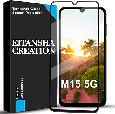 EITANSHA CREATION Edge To Edge Tempered Glass for Samsung Galaxy M15 5G, Samsung Galaxy M15(Pack of 1)