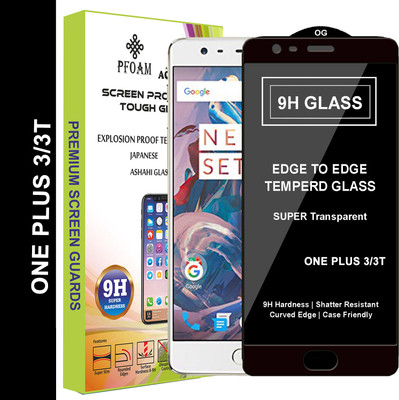 PFOAM Edge To Edge Tempered Glass for OnePlus 3T(Pack of 1)