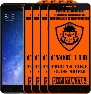 CYOR Edge To Edge Tempered Glass for REDMI MI MAX(Pack of 4)