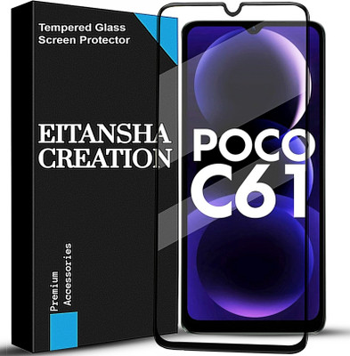 EITANSHA CREATION Edge To Edge Tempered Glass for POCO C55, POCO C61, POCO C40(Pack of 1)