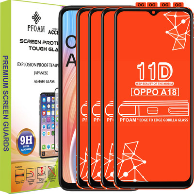 PFOAM Edge To Edge Tempered Glass for OPPO A18(Pack of 4)