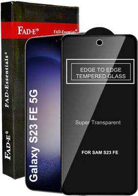 FAD-E Edge To Edge Tempered Glass for Samsung Galaxy S23 FE, Samsung Galaxy S23 FE 5G(Pack of 1)