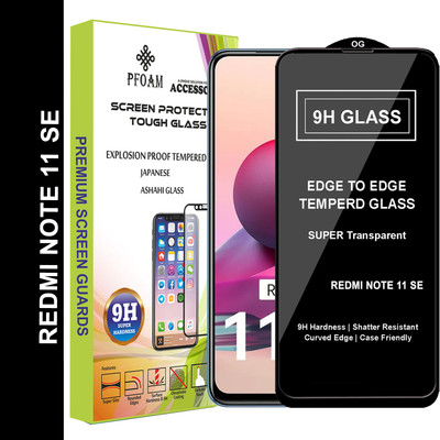 PFOAM Edge To Edge Tempered Glass for REDMI NOTE 11 SE(Pack of 1)