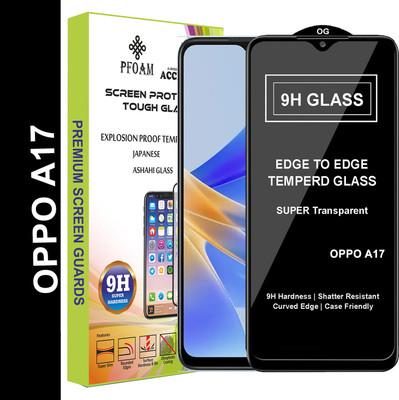 PFOAM Edge To Edge Tempered Glass for OPPO A17(Pack of 1)