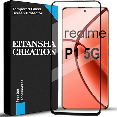 EITANSHA CREATION Edge To Edge Tempered Glass for Realme P1, Realme P1 5G(Pack of 1)