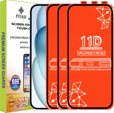 PFOAM Edge To Edge Tempered Glass for APPLE IPHONE 15 PRO MAX(Pack of 3)