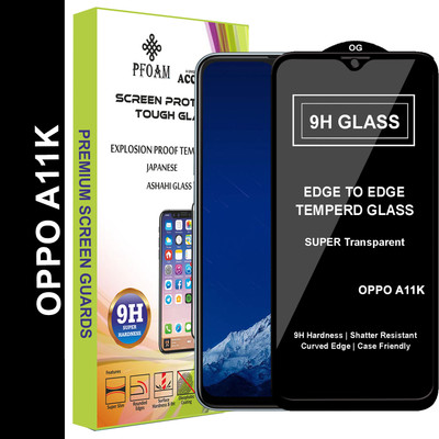 PFOAM Edge To Edge Tempered Glass for OPPO A11K(Pack of 1)
