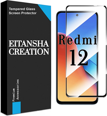 EITANSHA CREATION Edge To Edge Tempered Glass for Redmi 12 4G, Redmi 12 5G(Pack of 1)