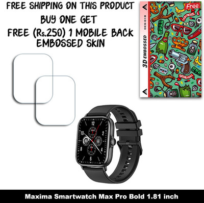 ARBAN Screen Guard for Maxima Smartwatch Max Pro Bold 1.81 inch WITH FREE 250 RUPEES 1 3D EMBOSSED SKIN FOR MOBILE BACK W2S018(Pack of 2)