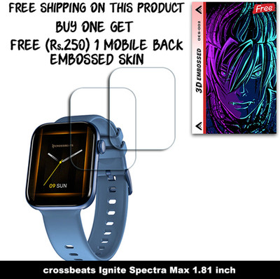 SOMTONE Screen Guard for crossbeats Ignite Spectra Max 1.81 inch WITH FREE 250 RUPEES 1 3D EMBOSSED SKIN FOR MOBILE BACK W2S002(Pack of 2)