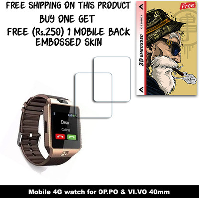SOMTONE Screen Guard for Mobile 4G watch for OP.PO & VI.VO 40mm WITH FREE 250 RUPEES 1 3D EMBOSSED SKIN FOR MOBILE BACK W2S001(Pack of 2)